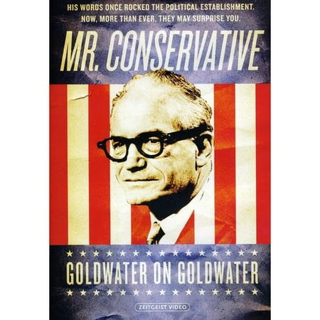Mr. Conservative: Goldwater On Goldwater