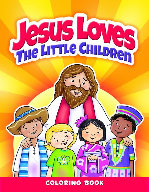 Jesus Loves the Little Chldren Coloring Book (Other) - Walmart.com