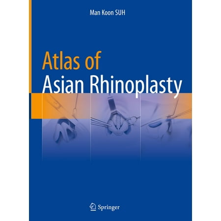 Atlas of Asian Rhinoplasty - eBook (Best Asian Rhinoplasty Surgeon)