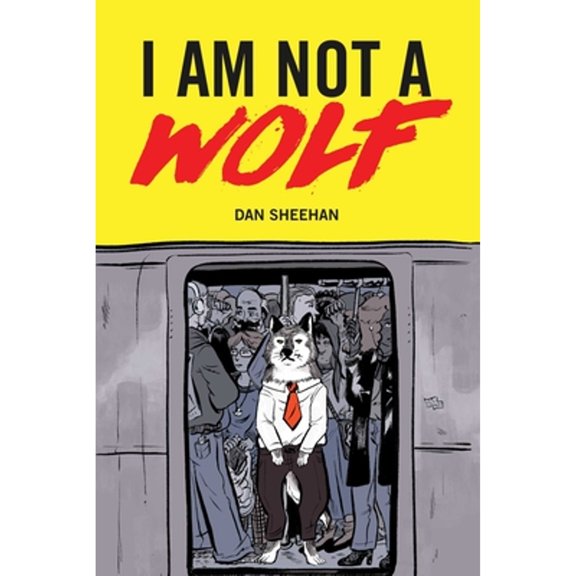 Pre-Owned I Am Not a Wolf (Paperback) 1524867241 9781524867249