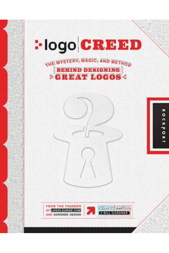 Pre-Owned Logo Creed: The Mystery, Magic, and Method Behind Designing Great Logos (Flexibound) 1592538282 9781592538287