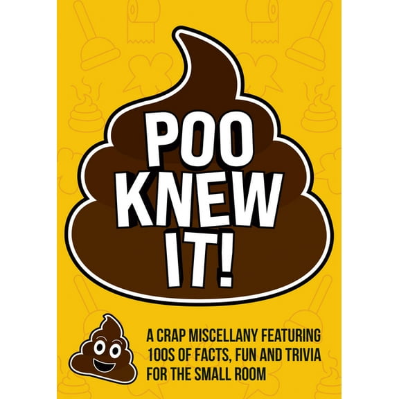 Poo Knew It!: A Crap Miscellany Featuring 100s of Facts, Fun and Trivia for the Small Room, (Paperback)