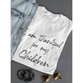 thumbnail image 3 of I Am Thankful For My Children Women T-Shirt, Female x-Large, 3 of 4