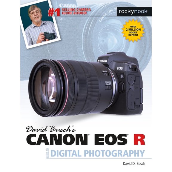 The David Busch Camera Guide David Busch's Canon EOS R Guide to Digital Photography, (Paperback)