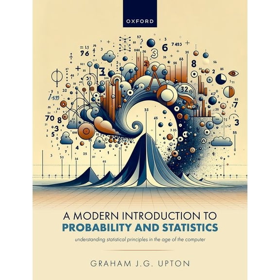 A Modern Introduction to Probability and Statistics: Understanding Statistical Principles in the Age of the Computer, (Paperback)