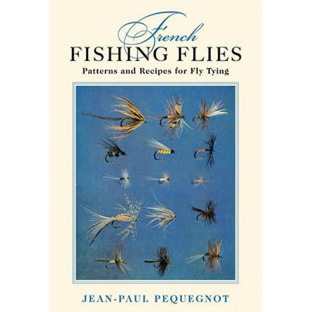 Pike Fly Patterns - French Fishing Flies : Patterns and Recipes for Fly Tying