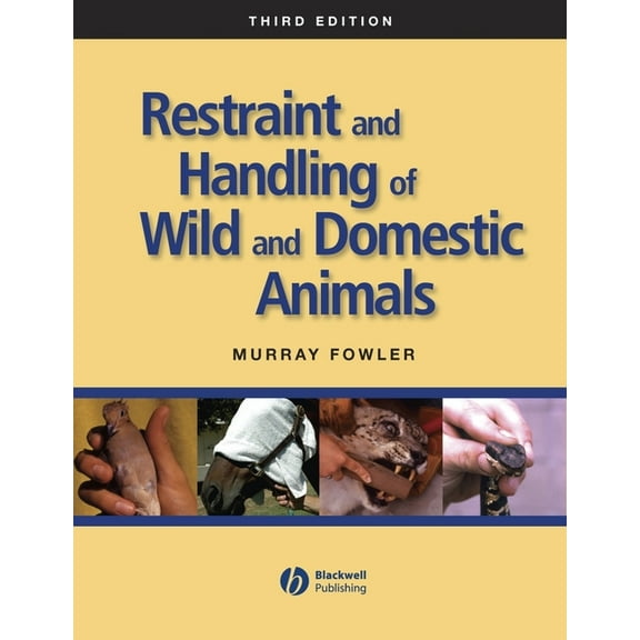 Restraint Handling Wild Domest (Hardcover)