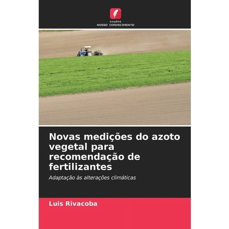 Novas medições do azoto vegetal para recomendação de fertilizantes (Paperback)