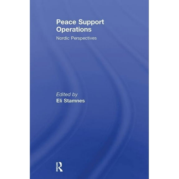 Peace Support Operations: Nordic Perspectives, (Paperback)
