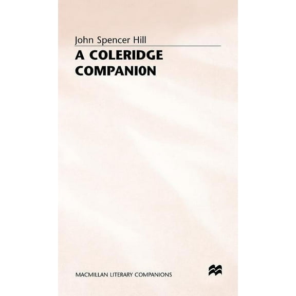 Literary Companions A Coleridge Companion: An Introduction to the Major Poems and the Biographia Literaria, (Hardcover)