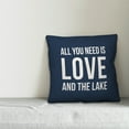 thumbnail image 2 of Creative Products All You Need is Love and the Lake Navy 16x16 Indoor / Outdoor Pillow, 2 of 2