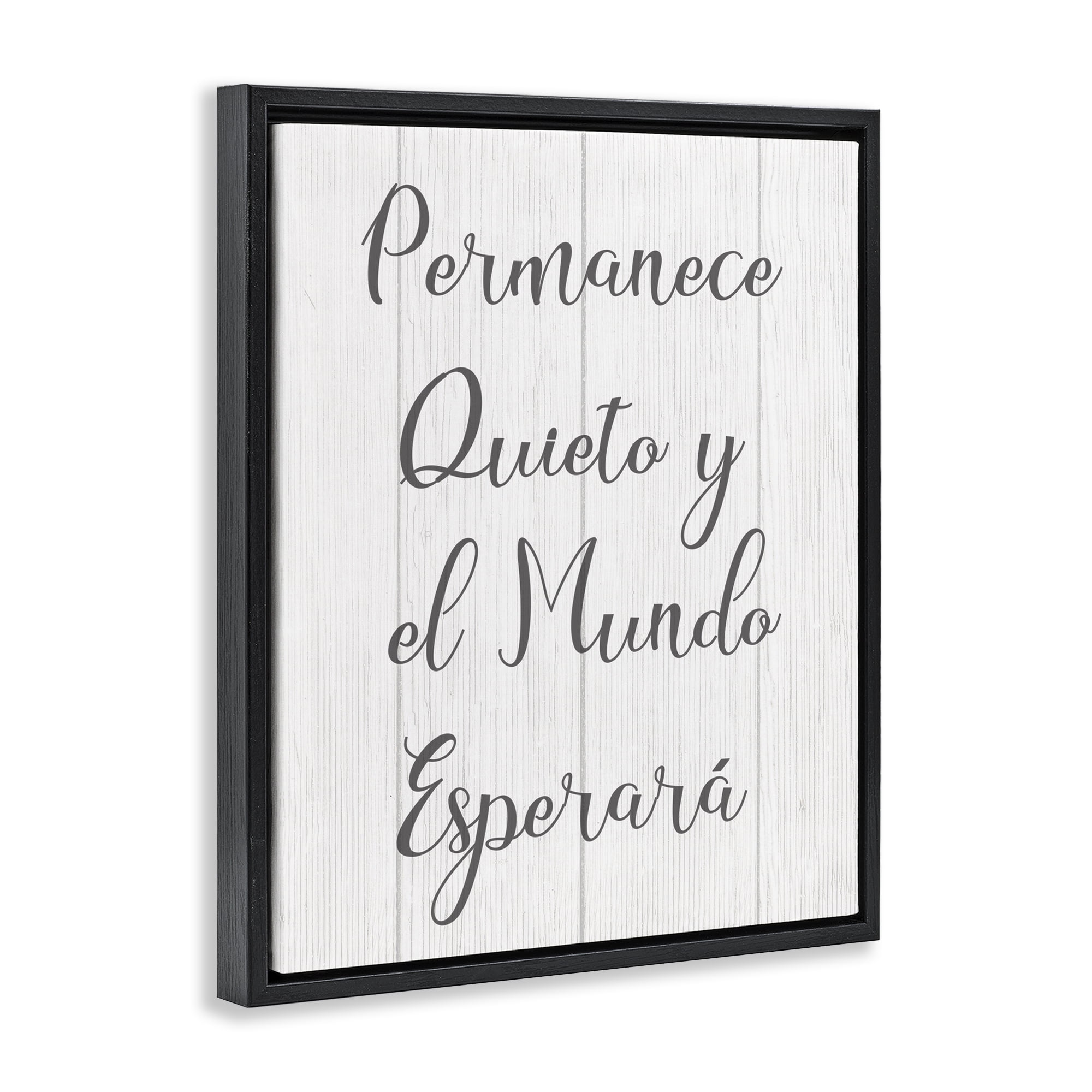 Stupell Industries Permanece en Quietud Inspirational Quotes & Sayings Painting Black Floater Framed Art Print Wall Art, 25 x 31