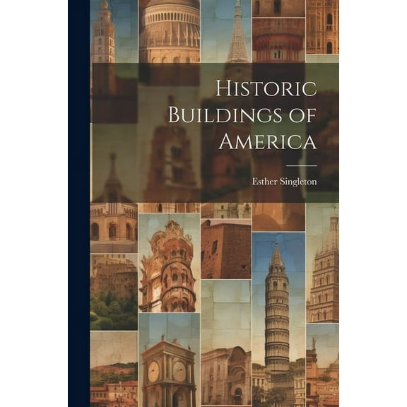 Historic Buildings of America (Paperback)
