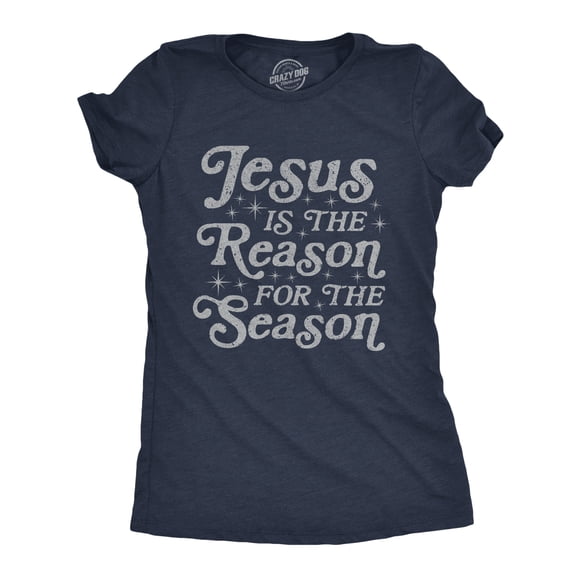 Womens Jesus Is The Reason for The Season T Shirt Cute Christmas Graphic Novelty Tee (Heather Navy) - M