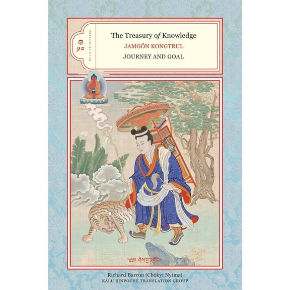 The Treasury of Knowledge: The Treasury of Knowledge: Books Nine and Ten : Journey And Goal (Series #10) (Hardcover)