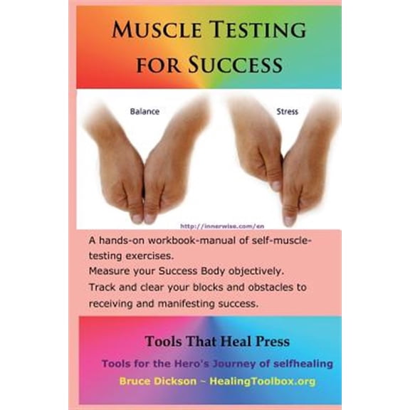 Pre-Owned Muscle Testing for Success : Muscle-testing Exercises Applied to Success Topics