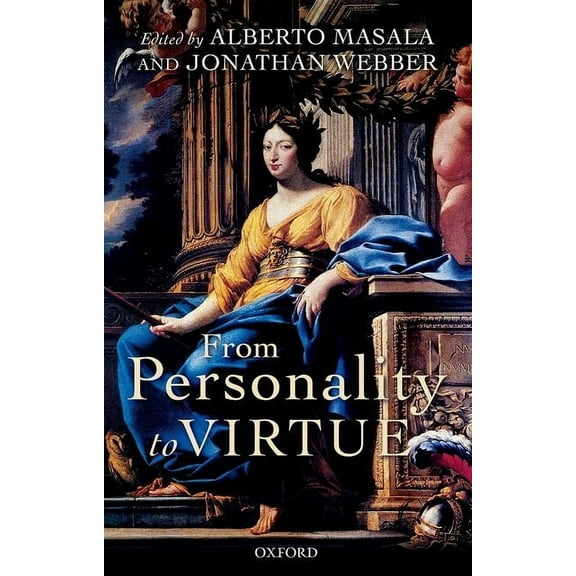 From Personality to Virtue: Essays on the Philosophy of Character, (Hardcover)