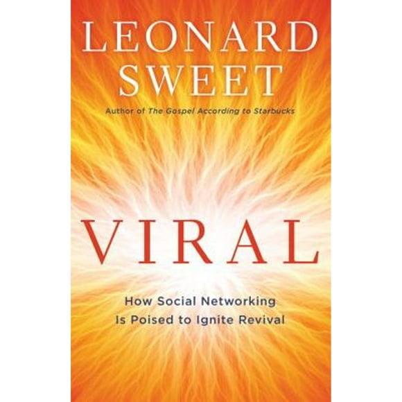 Pre-Owned Viral: How Social Networking Is Poised to Ignite Revival (Paperback 9780307459152) by Dr. Leonard Sweet