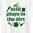 thumbnail image 3 of Instant Message - Still Plays In The Dirt - Women's Short Sleeve Graphic T-Shirt, 3 of 6