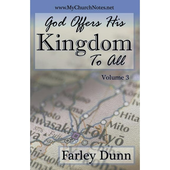 God Offers His Kingdom to All: God Offers His Kingdom to All (Series #3) (Paperback)