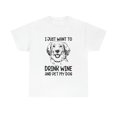 thumbnail image 2 of I Just Want To Drink Wine And Pet My Dog Unisex Heavy Cotton Tee, 2 of 9