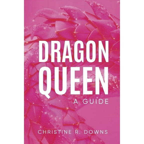 Dragon Queen: A Guide, (Paperback)