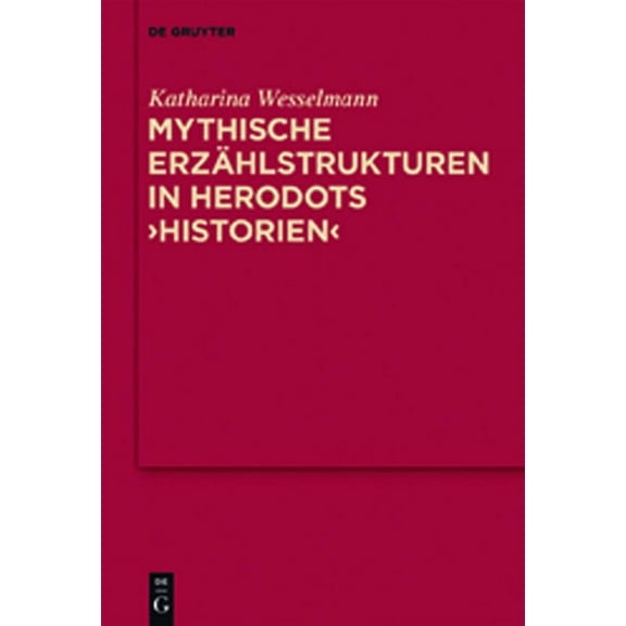 Mythoseikonpoiesis Mythische Erzählstrukturen in Herodots Historien, Book 3, (Hardcover)
