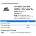 thumbnail image 2 of Lower Undercar Engine Shield - Compatible with 2013 - 2018 Ford Fusion 1.5L 1.6L 2.5L and 2.0L FWD 2014 2015 2016 2017 2019 2020, 2 of 2