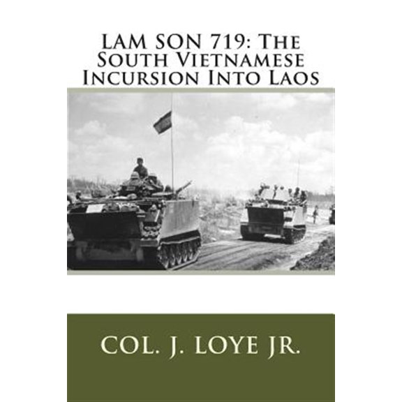 Pre-Owned Lam Son 719 : The South Vietnamese Incursion into Laos