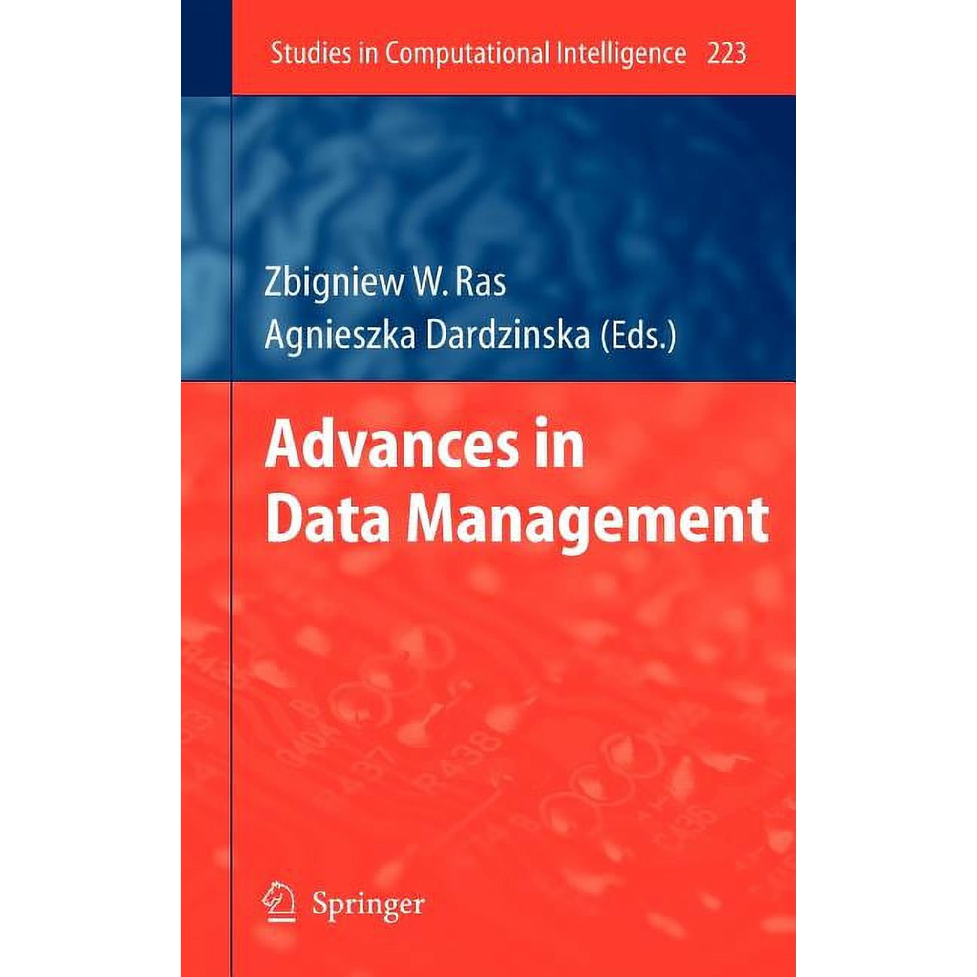 Studies in Computational Intelligence Advances in Data Management Book 223 (Hardcover)