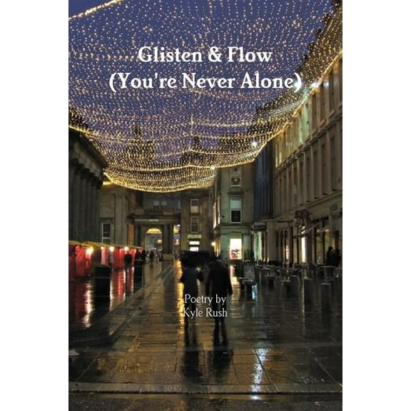 Glisten & Flow (You're Never Alone), (Paperback)