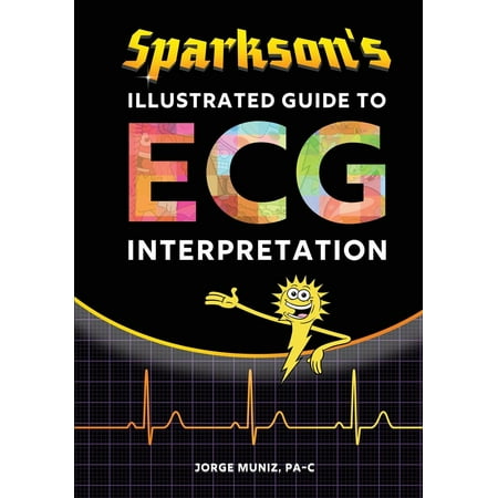 Sparkson's Illustrated Guide to ECG (Best Ecg Machine With Interpretation)
