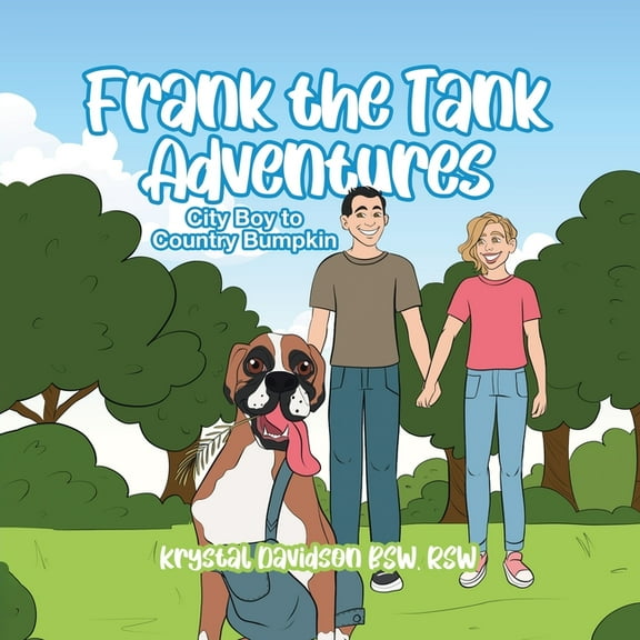 Frank the Tank Adventures: City Boy to Country Bumpkin, (Paperback)