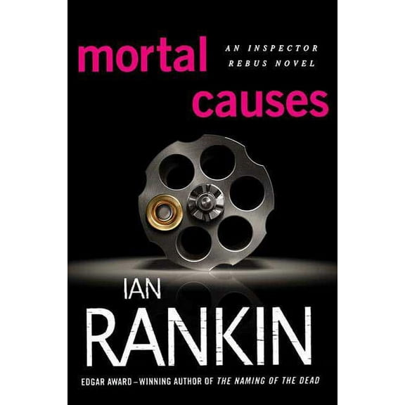 Inspector Rebus Novels Mortal Causes: An Inspector Rebus Novel, Book 6, (Paperback)