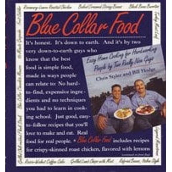Pre-Owned Blue Collar Food: Easy Home Cooking for Hardworking People by Two Really Nice Guys (Hardcover) 0688123732 9780688123734