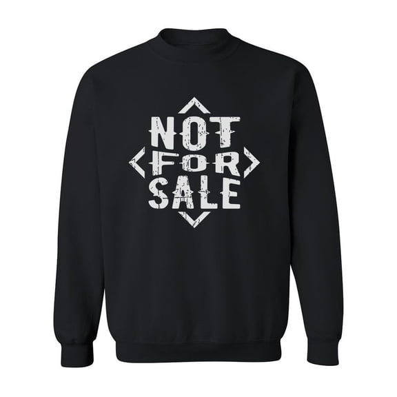 Not For Sale Tagline Sweatshirt Men -Image by Shutterstock, Male x-Large