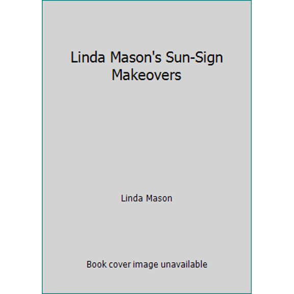 Pre-Owned Linda Mason's Sun-Sign Makeovers (Hardcover) 0374519390 9780374519391