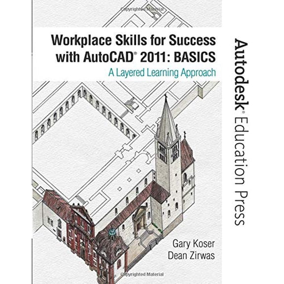 Pre-Owned Workplace Skills for Success with AutoCAD 2011: Basics (Autodesk Education Press)