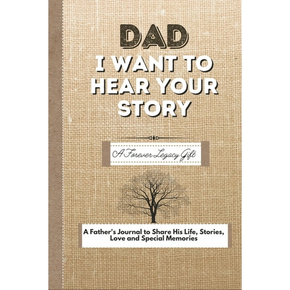 Dad, I Want To Hear Your Story (Paperback)