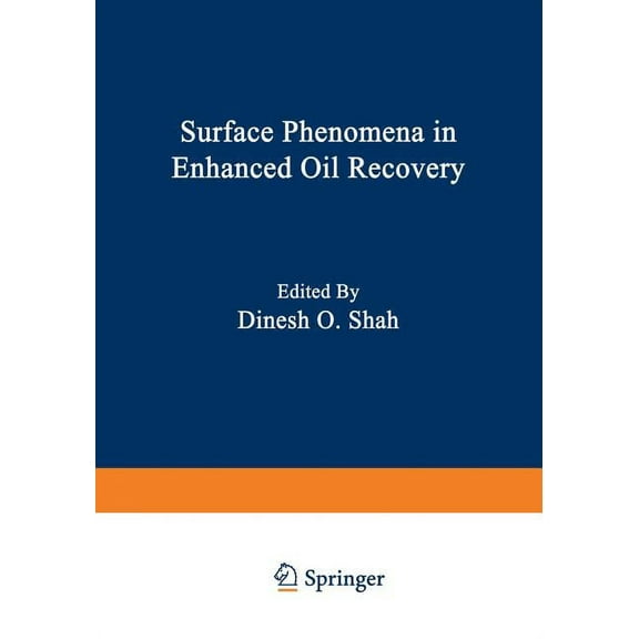 Surface Phenomena in Enhanced Oil Recovery, (Paperback)