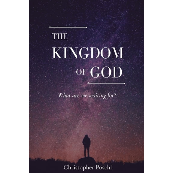 The Kingdom of God (Paperback)