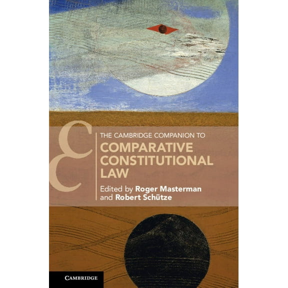 Cambridge Companions to Law The Cambridge Companion to Comparative Constitutional Law, (Hardcover)