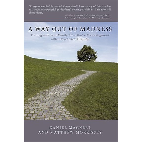 Pre-Owned A Way Out of Madness: Dealing with Your Family After You've Been Diagnosed with a Psychiatric Disorder (ISPs-Us Book)
