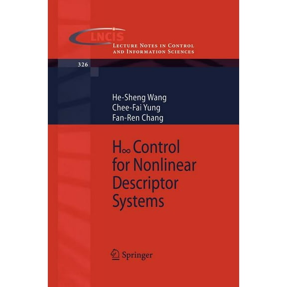 Lecture Notes in Control and Information H-Infinity Control for Nonlinear Descriptor Systems, Book 326, (Paperback)