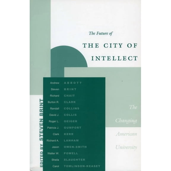 The Future of the City of Intellect: The Changing American University, (Paperback)