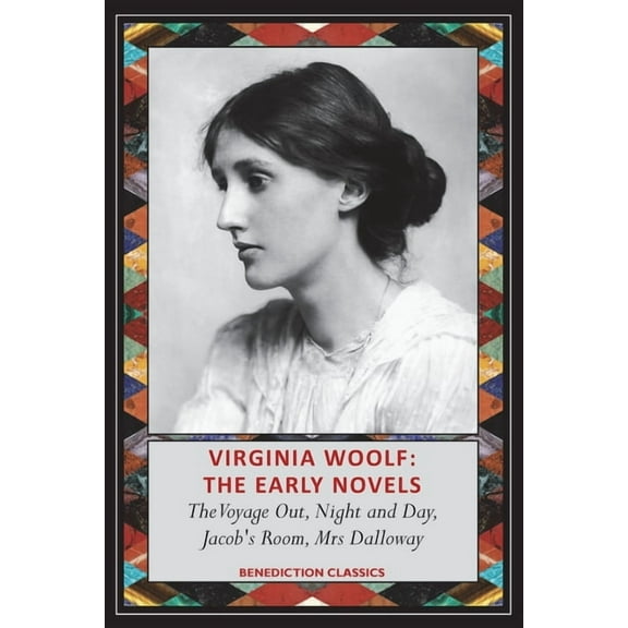 Virginia Woolf: The Early Novels-The Voyage Out, Night and Day, Jacob's Room, Mrs Dalloway, (Paperback)