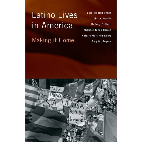 Latino Lives in America : Making It Home (Paperback)