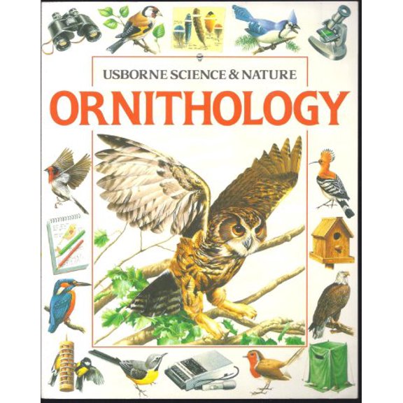 Pre-Owned Ornithology (Usborne Science & Nature) (Paperback) 0746006853 9780746006856