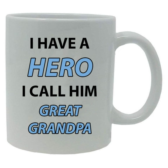 I Have a Hero I Call Him Great Grandpa 11-Ounce White Ceramic Coffee Mug