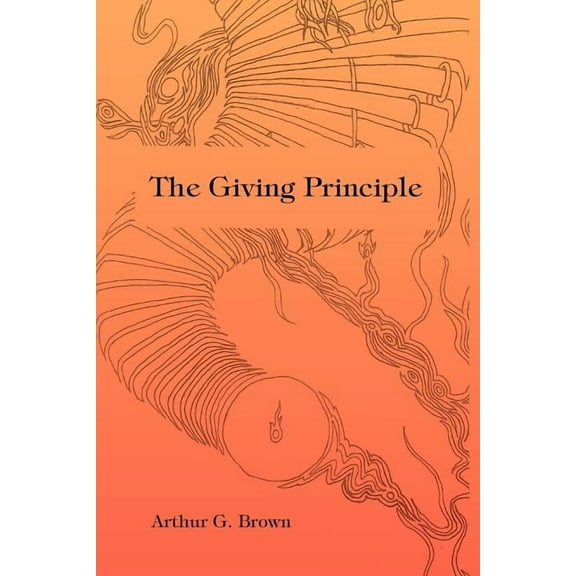 The Giving Principle, (Paperback)